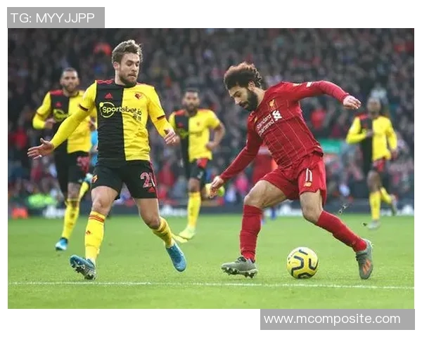 沃特福德主场迎战利物浦全力争胜精彩对决即将上演 沃特福德主场迎战利物浦全力争胜精彩对决即将上演