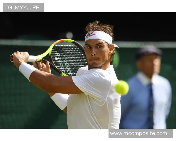 温网精彩对决纳达尔迎战穆勒决胜时刻不容错过 温网精彩对决纳达尔迎战穆勒决胜时刻不容错过